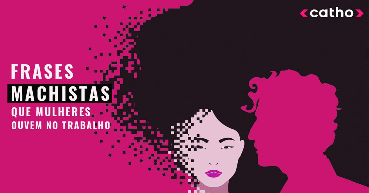 Frases machistas no ambiente de trablho