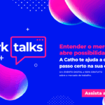 Worktalks Catho 2026